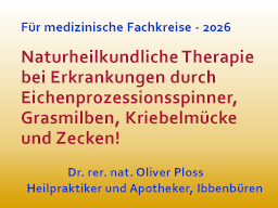 Naturheilkundliche Therapie bei Erkrankungen durch Eichenprozessionsspinner, Grasmilben, Kriebelmücke  und Zecken!