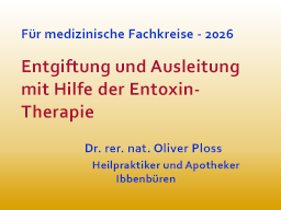 Entgiftung und Ausleitung mit Hilfe der Entoxin-Therapie