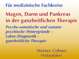 Magen, Darm und Pankreas in der ganzheitlichen Therapie