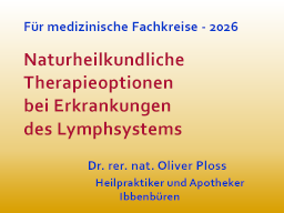 Naturheilkundliche Therapieoptionen bei Erkrankungen des Lymphsystems