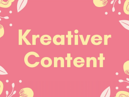 Webinar: Kreativer Content - Mit einfachen Mitteln zu außergewöhnlichem Content