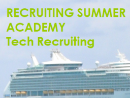 Webinar: Tag 4 Tech Recruiting Summer Academy