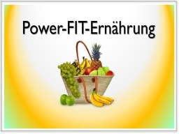 Webinar: Das 1 x 1 der Power-FIT Ernährung (VORTRAG)