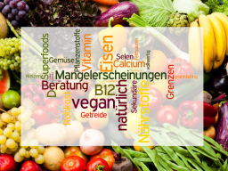 Webinar: Was bewirkt die vegane Ernährung für meine Gesundheit?