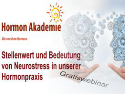 Webinar: Gratis Webinar - Bedeutung von Neurostress in der Hormonpraxis