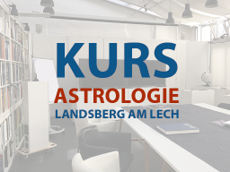 Webinar: Kurs Astrologie Landsberg am Lech #8