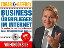 Webinar: Edgar K. Geffroy - Businessüberflieger im Internet