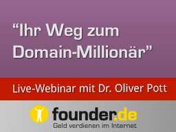 Webinar: Live-Webinar mit Dr. Oliver Pott: Die neuen Domains (.shop, .web) sind die Chance Ihres Lebens!