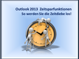 Webinar: Microsoft Outlook 2013 - Zeitsparfunktionen