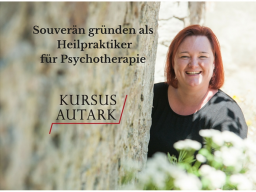 Webinar: Teil 2 Souverän gründen als Heilpraktiker für Psychotherapie