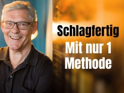 Schlagfertig mit 1 Methode