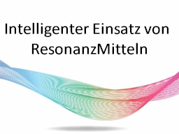 Webinar: Intelligenter Einsatz von ResonanzMitteln
