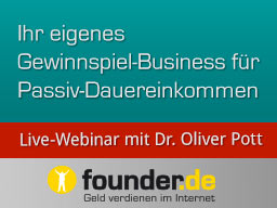 Webinar: Live-Webinar mit Dr. Oliver Pott: Ihr eigenes Gewinnspiel-Business für Passiv-Dauereinkommen