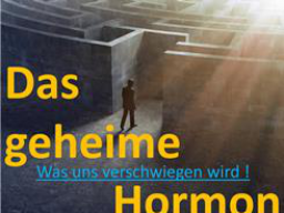 Webinar: Das geheime Hormon - VERLEGT auf 2016...
