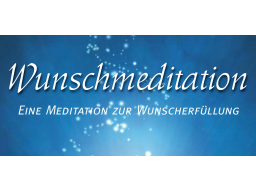 Webinar: VERSCHOBEN: Gemeinsam wünschen  Wunschmeditation