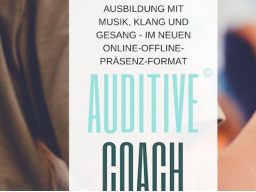 Webinar: Online-Offline-Präsenzausbildung zum AuditiveCoach© und Life Coach
