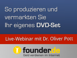 Webinar: Live-Webinar mit Dr. Oliver Pott: So produzieren und vermarkten Sie Ihr eigenes DVD-Set