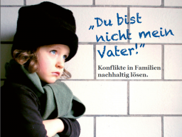 Webinar: Katrin Dubois Du bist nicht mein Vater! - Mediation in Patchworkfamilien