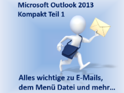 Webinar: Microsoft Outlook 2013 - Kompakt Teil 1