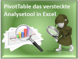 Webinar: PivotTable - das versteckte Anaylsetool in Excel 2013/10