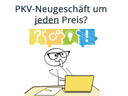 Webinar: PKV-Neugeschäft um jeden Preis
