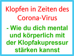 Webinar: Klopfen in Zeiten des Corona-Virus - Wie du dich mental und körperlich mit der Klopfakupressur stärken kannst