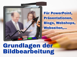 Webinar: Bildbearbeitung für PowerPoint und Web