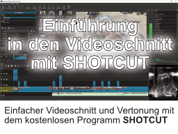 Webinar: Videoschnitt mit dem kostenlosen Programm "ShotCut"