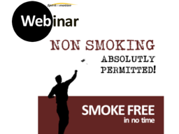 Webinar: non SMOKING absolutely permitted! :)
