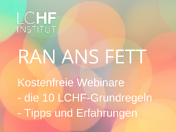 Webinar: RAN ANS FETT - Die Grundlagen von LCHF