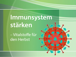 Webinar: Wiederholung: Immunsystem stärken - Vitalstoffe für die Herbstzeit