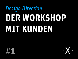 Webinar: Design Direction - Der Workshop mit Kunden.