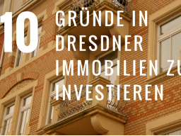Webinar: 10 Gründe, warum Sie in Dresdner Immobilien investieren sollten!