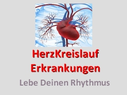 Webinar: HerzKreislauf-Erkrankungen  Lebe Deinen Rhythmus