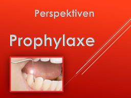 Webinar: Perspektiven Prophylaxe in der Zahnarztpraxis