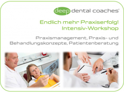 Webinar: Zahnarztpraxis-Intensiv-Coaching: Mehr Praxiserfolg! - Strategisches Praxismanagement und Patientenberatung