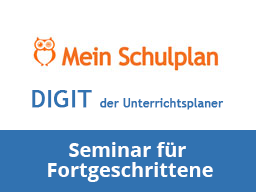 Webinar: Digitale Unterrichtsplanung leicht gemacht - Seminar für Forgeschrittene zu "Mein Schulplan" / DIGIT