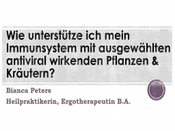 Webinar: Wie unterstütze ich mein Immunsystem mit ausgewählten antiviral wirkenden Pflanzen & Kräutern? Teil 5