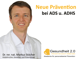 Webinar: Neue Prävention bei ADS u. ADHS