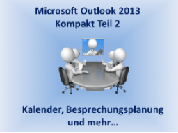Webinar: Microsoft Outlook 2013 - Kompakt Teil 2