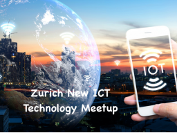 Webinar: Zurich New ICT Technology Meetup