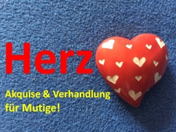 Webinar: Herz Akquise & Verhandlung für Mutige!