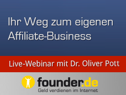 Webinar: Live-Webinar mit Dr. Oliver Pott: Ihr Weg zum eigenen Affiliate-Business