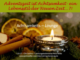 Adventszeit ist  Achtsamkeit - ein Lebensstil der neuen Zeit