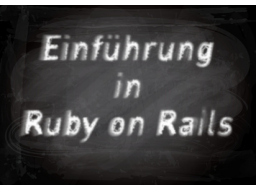 Webinar: Einführung in Ruby on Rails