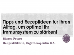 Webinar: Tipps & Rezeptideen für Ihren Alltag, um optimal Ihr Immunsystem zu stärken! Teil 6