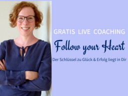 Webinar: Follow your Heart - Gratis-Live-Coaching