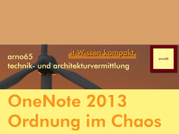 Webinar: OneNote 2013 - Endlich Ordnung im Chaos