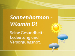 Webinar: Sonnenhormon - Vitamin D! Seine Gesundheitsbedeutung und Versorgungsnot.