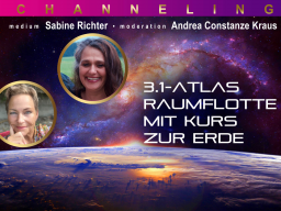 CHANNELING: 3.1-Atlas, Raumflotte mit Kurs zur Erde